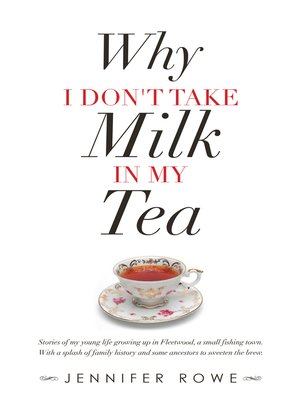 cover image of Why I Don't Take Milk in My Tea